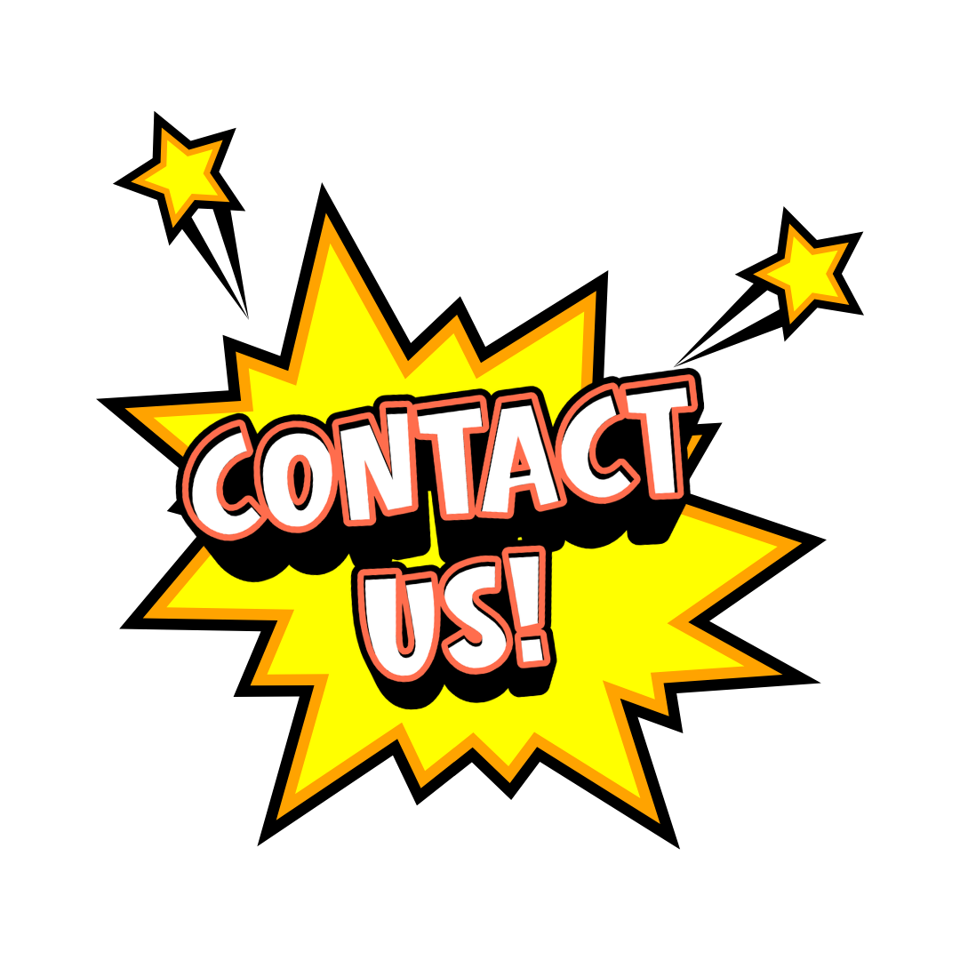 Colorful comic-style sign with the text 'Contact Us!' in bold, outlined letters, with a yellow starburst background and smaller stars on a black background.