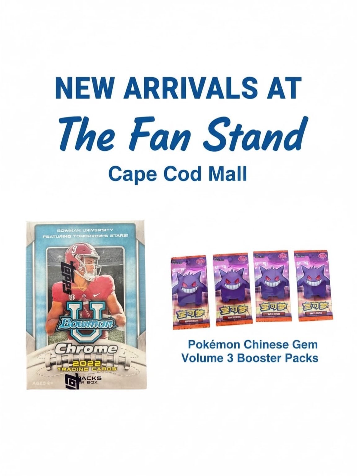 🚨 NEW ARRIVALS! 🚨
Hitting the shelves today at The Fan Stand at the Cape Cod Mall 👇
✨ 2022 Bowman U Chrome Box
⚡ Pok&eacute;mon Chinese Gem Vol. 3 (4-pack set)
Fresh product, big pulls waiting &mdash; stop by and rip with us! 🔥