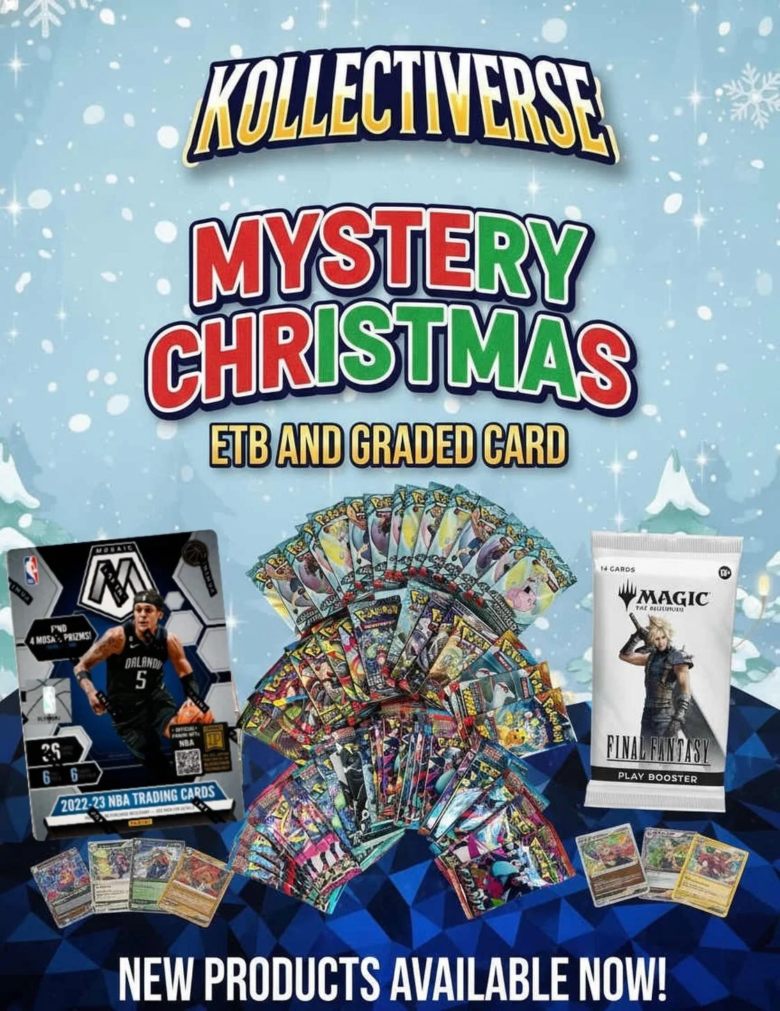 New drops just landed 🎄🔥

✨ Mystery Christmas ETB + Graded Card
🏀 22&ndash;23 Mosaic Basketball Blaster
🎴 PokeRip Bundle (4 Packs + 1 Insert) &mdash; also available online at Kollectiverse.com
⚔️ Final Fantasy is baaaack! (2-pack bundle)

Perfect