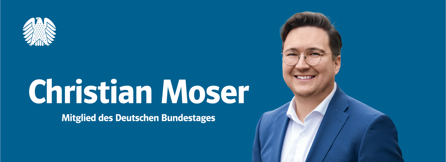 Christian Moser – Mitglied des Deutschen Bundestages