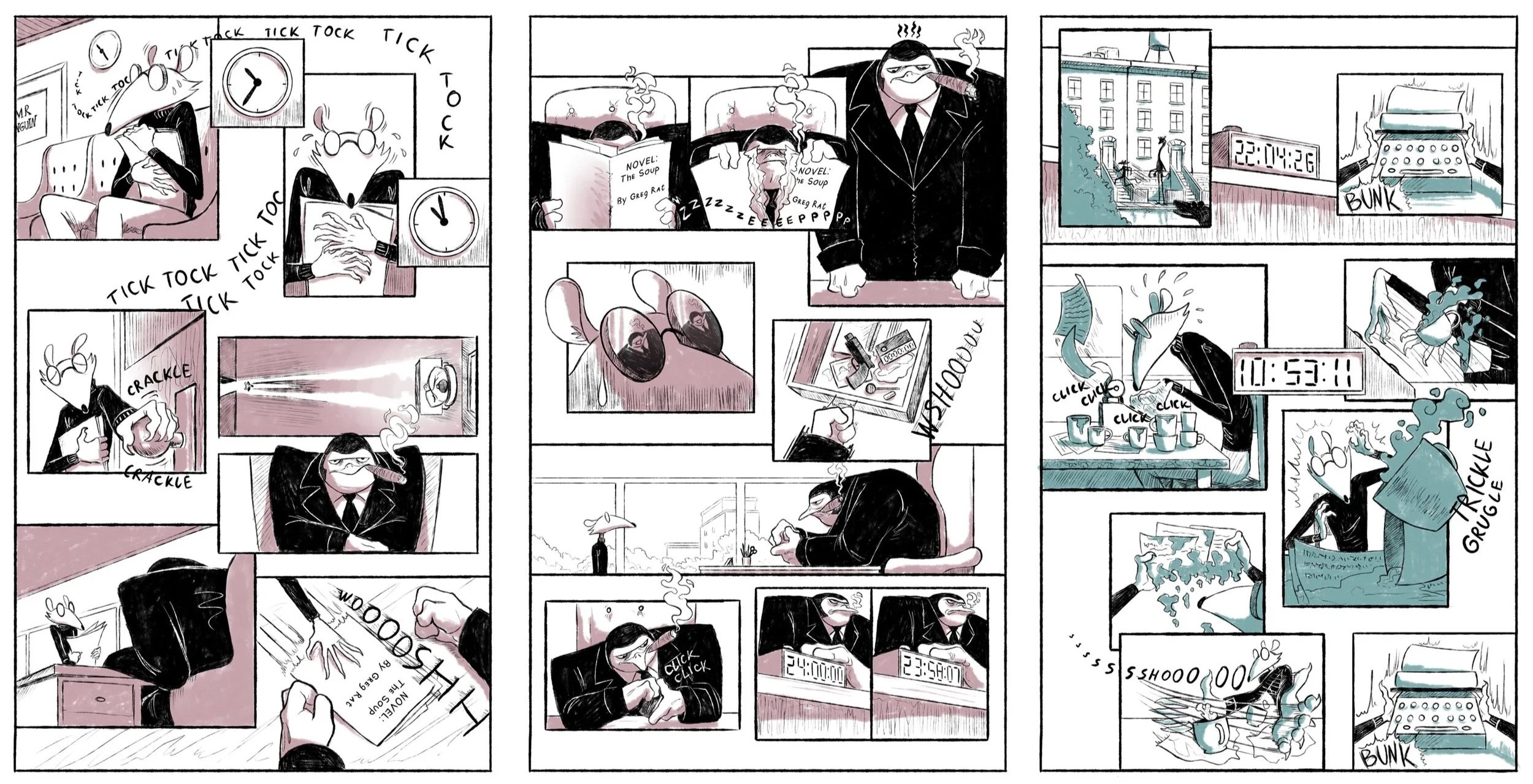 No Time for a Rat This dark humor comic introduces Greg Rat, a cartoony struggling writer working under the cruel and sadistic Mr. Penguin, the literature director at Turtle Publisher. The first three pages set the tone for Greg's frantic plight as h