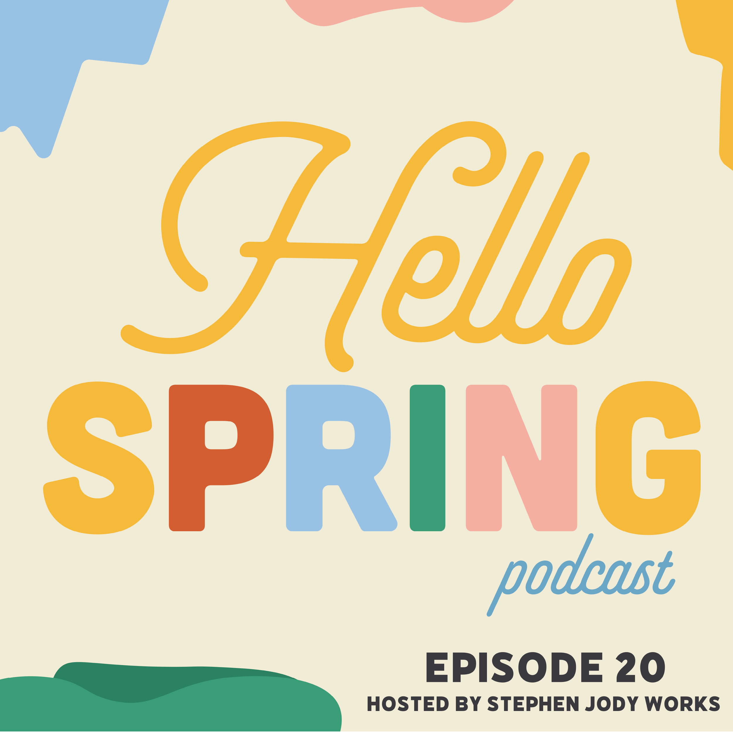 Hello Spring Podcast: Episode 20