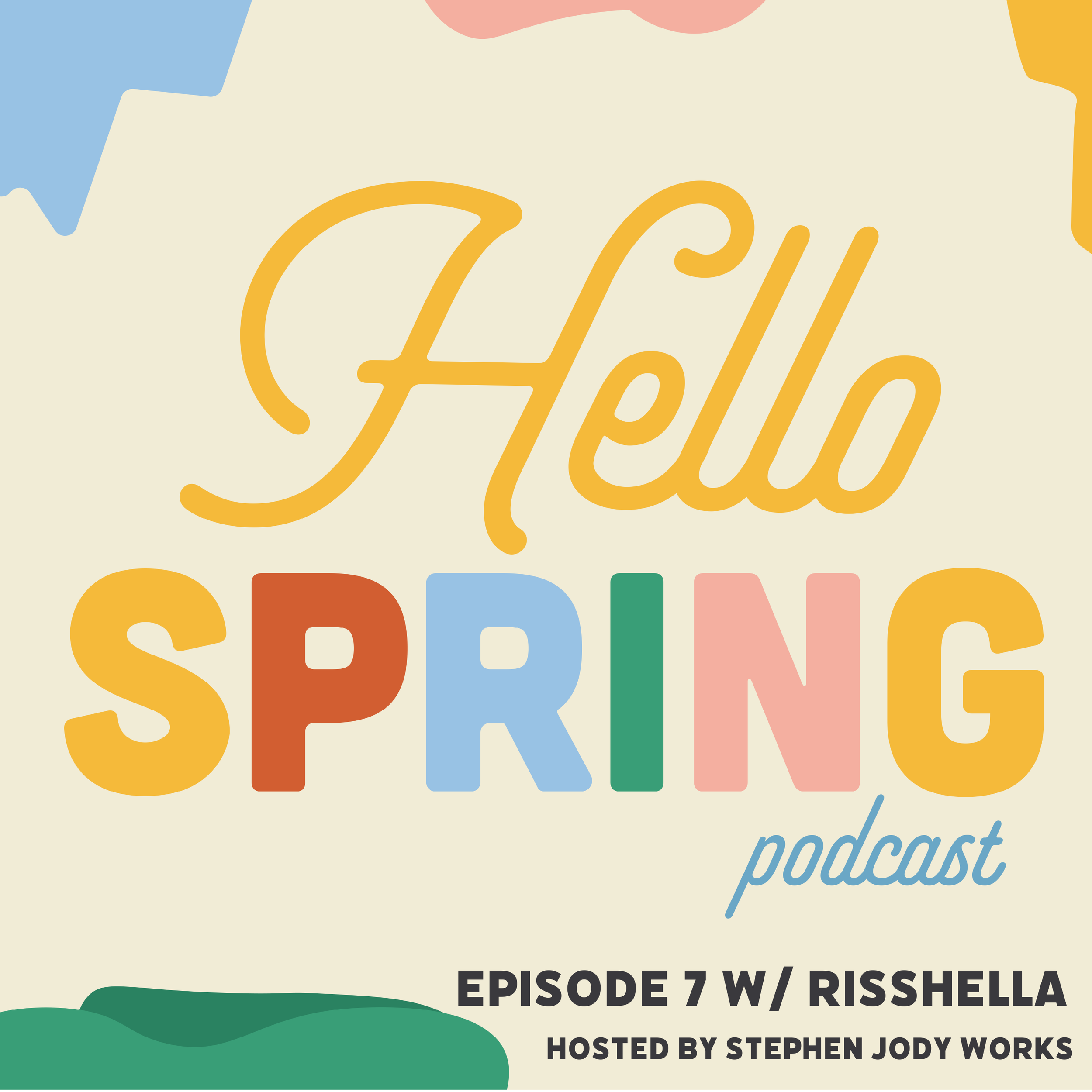 Hello Spring Podcast: Episode 7 w/Risshella