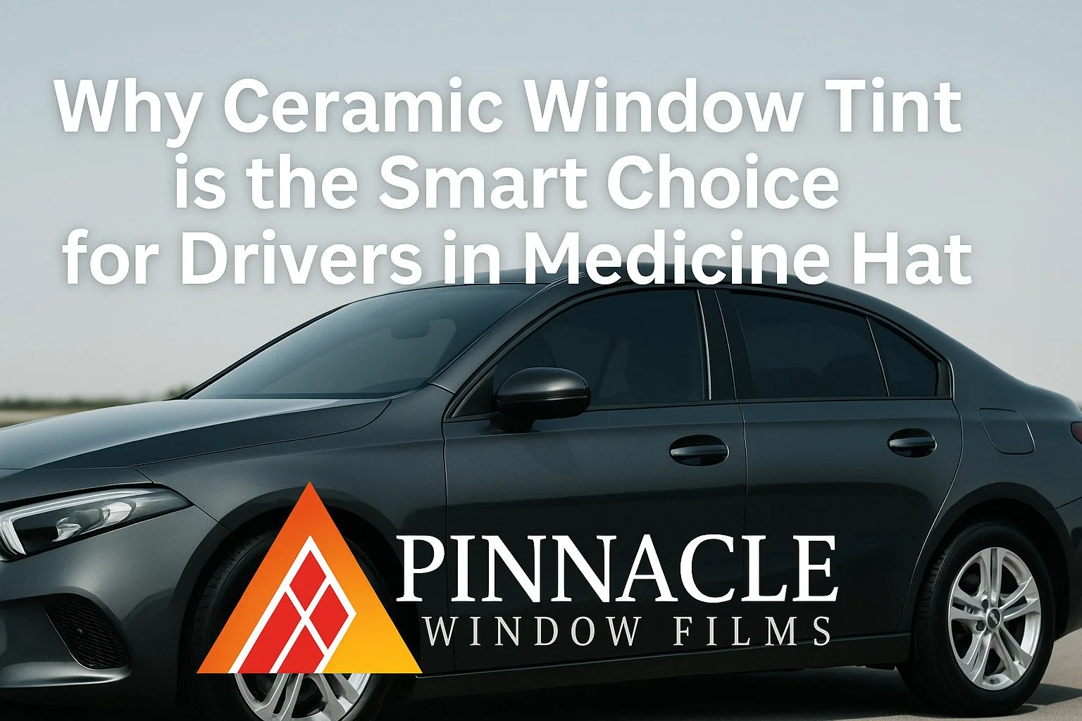 Why Ceramic Window Tint is the Smart Choice for Drivers in Medicine Hat