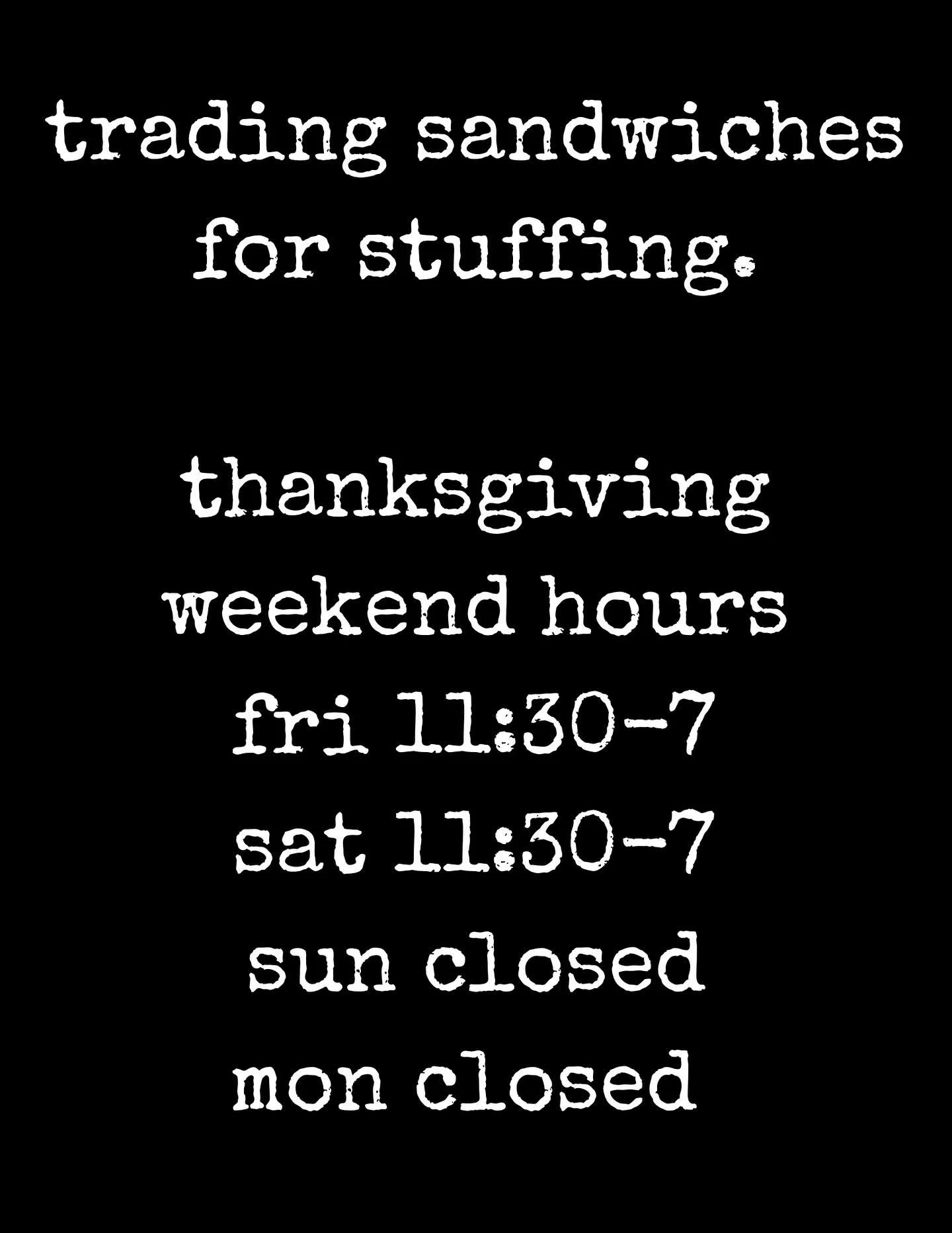 thanksgivin&rsquo;er weekend hours.🍗
