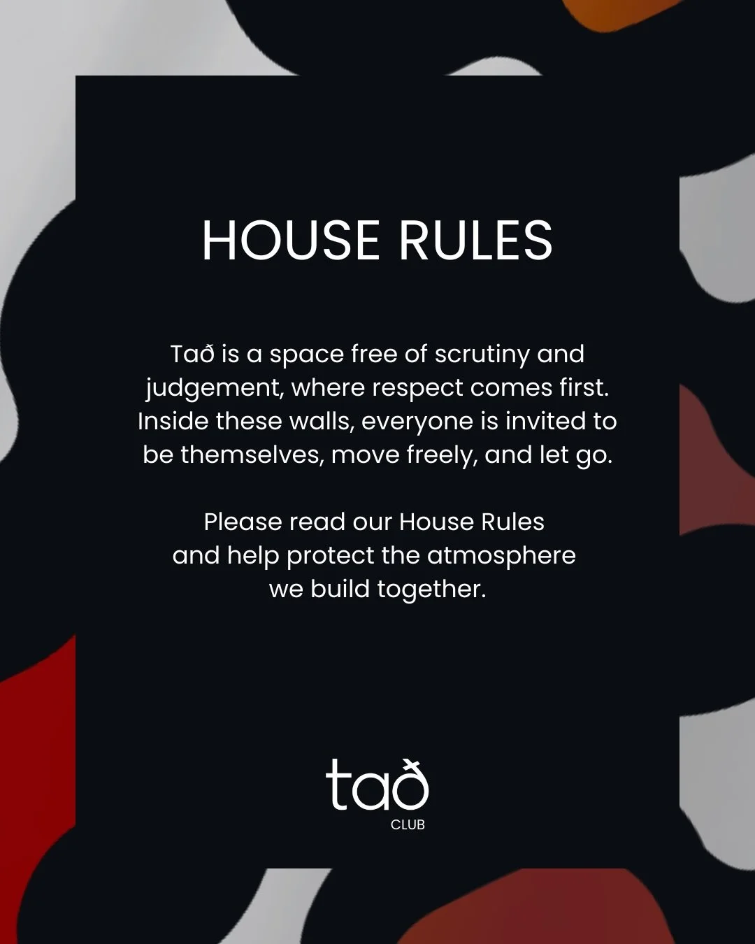 Ta&eth; is a space where everyone is equal, and respect and safety are sacred. 

Take a moment to familiarize yourself with our house rules before we take off.