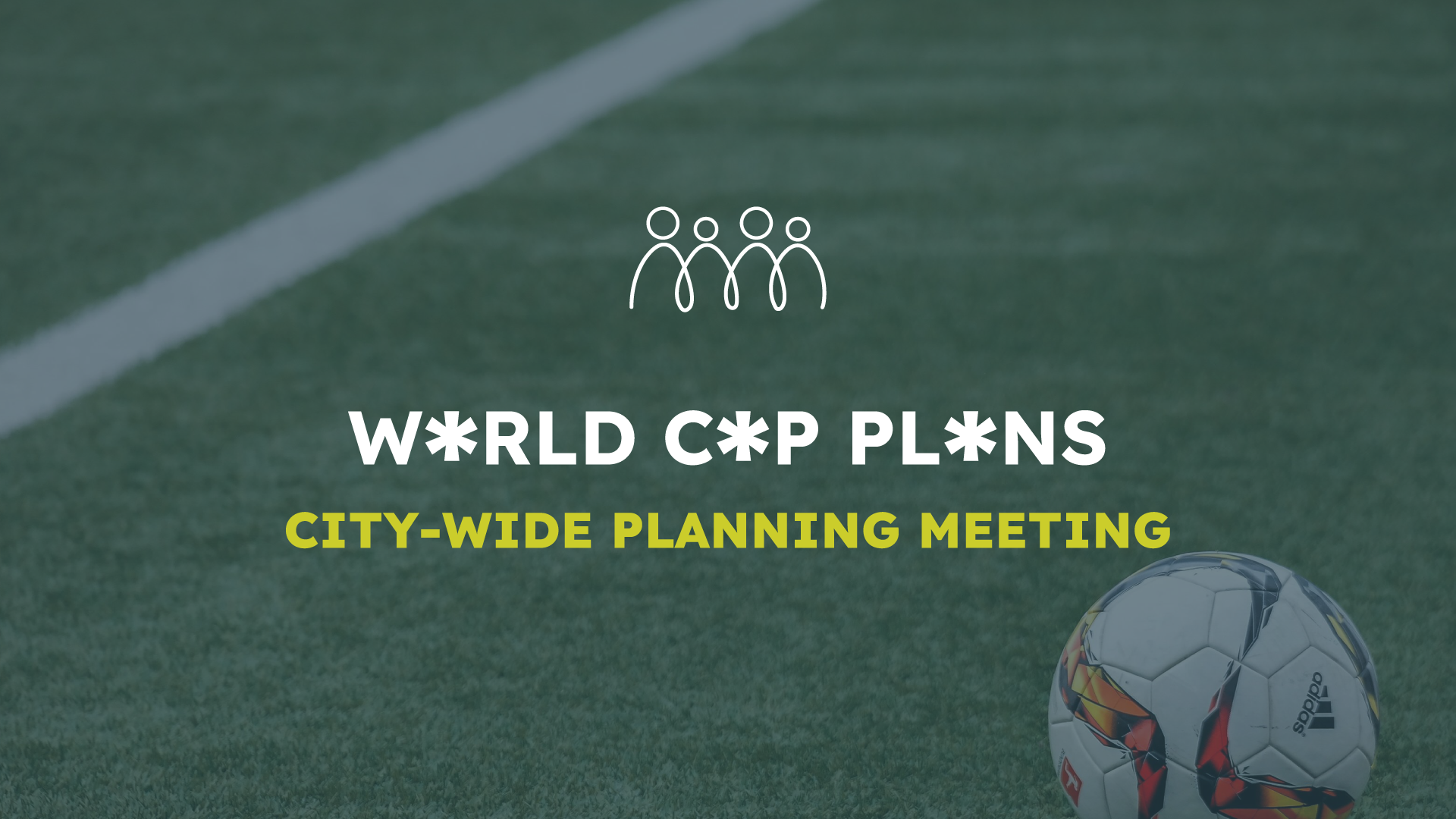 World Cup Plans - City-wide meeting