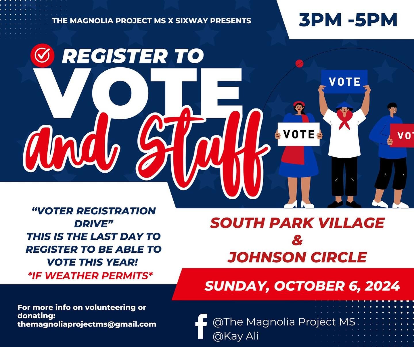 Join The Magnolia Project MS and Sixway for a voter registration drive at South Park Village & Johnson Circle on Sunday, October 6, 2024, from 3 PM to 5 PM! It’s the last day to register to vote this year—don’t miss your chance!