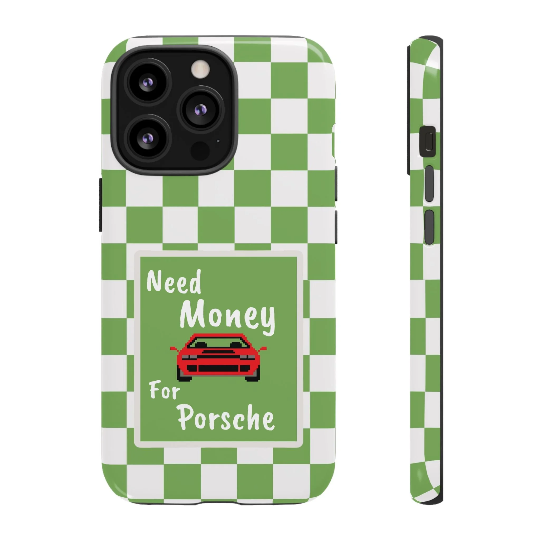 Need Money for Porsche | Tough Phone Case