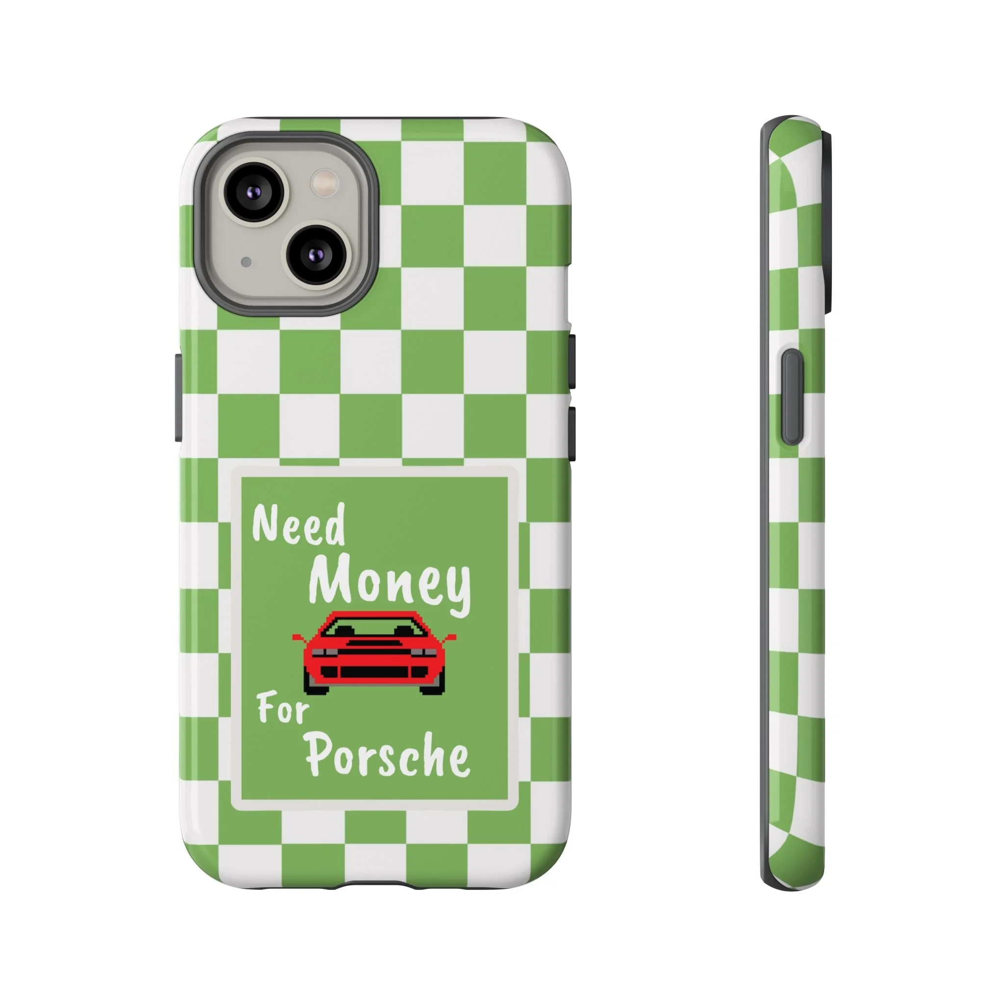 Need Money for Porsche | Tough Phone Case