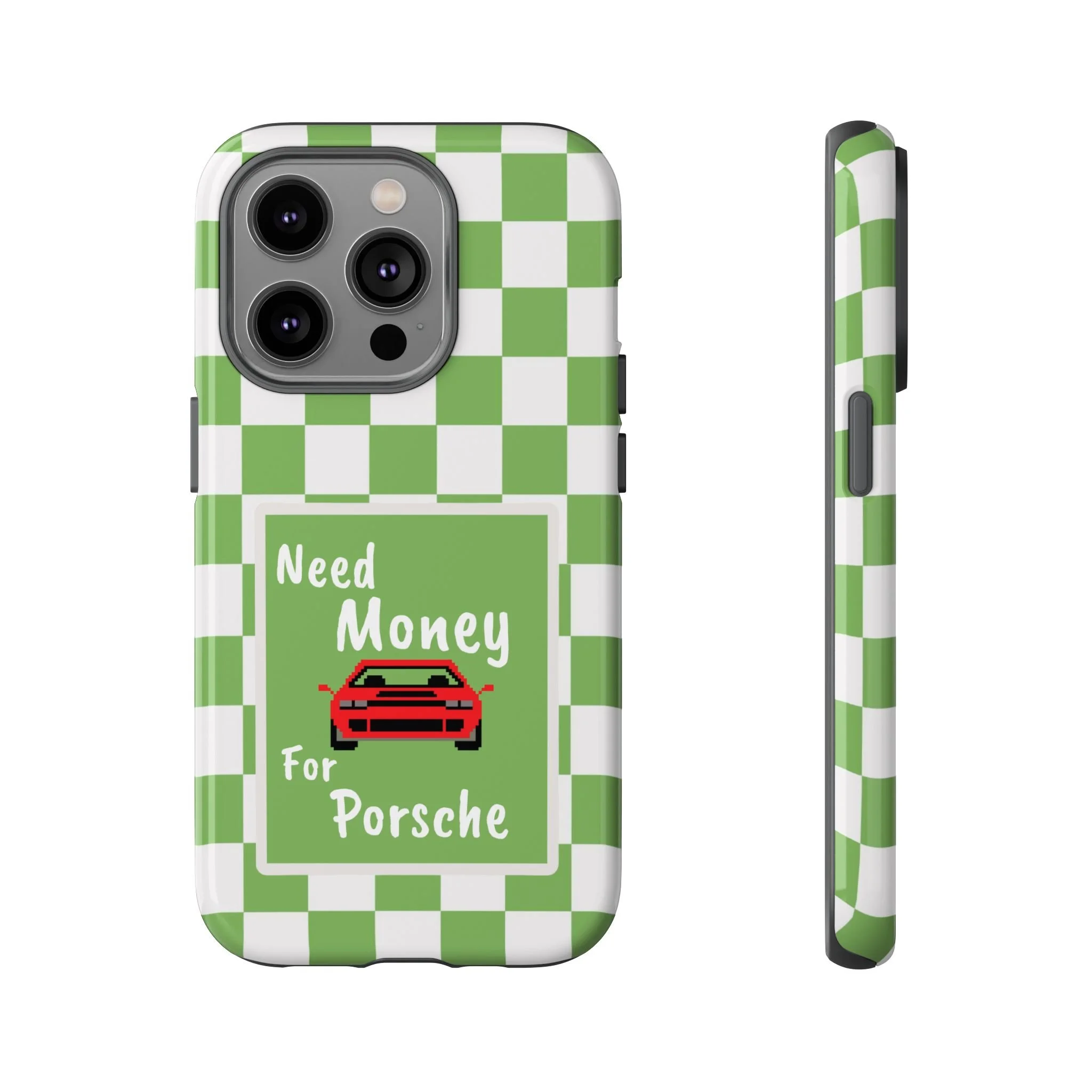 Need Money for Porsche | Tough Phone Case