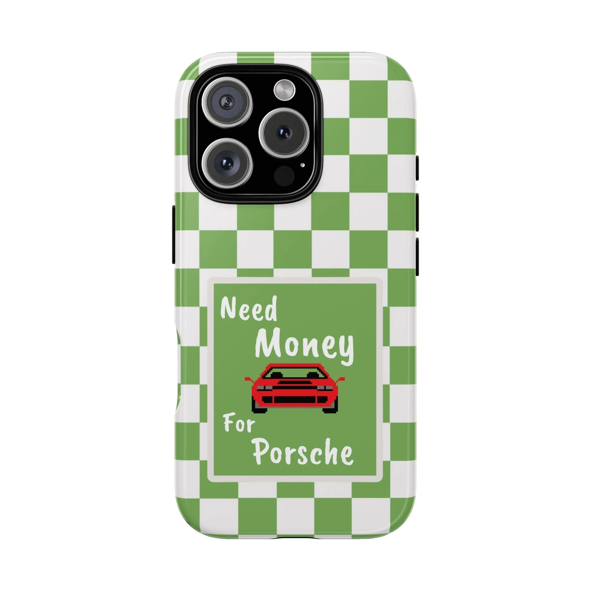 Need Money for Porsche | Tough Phone Case