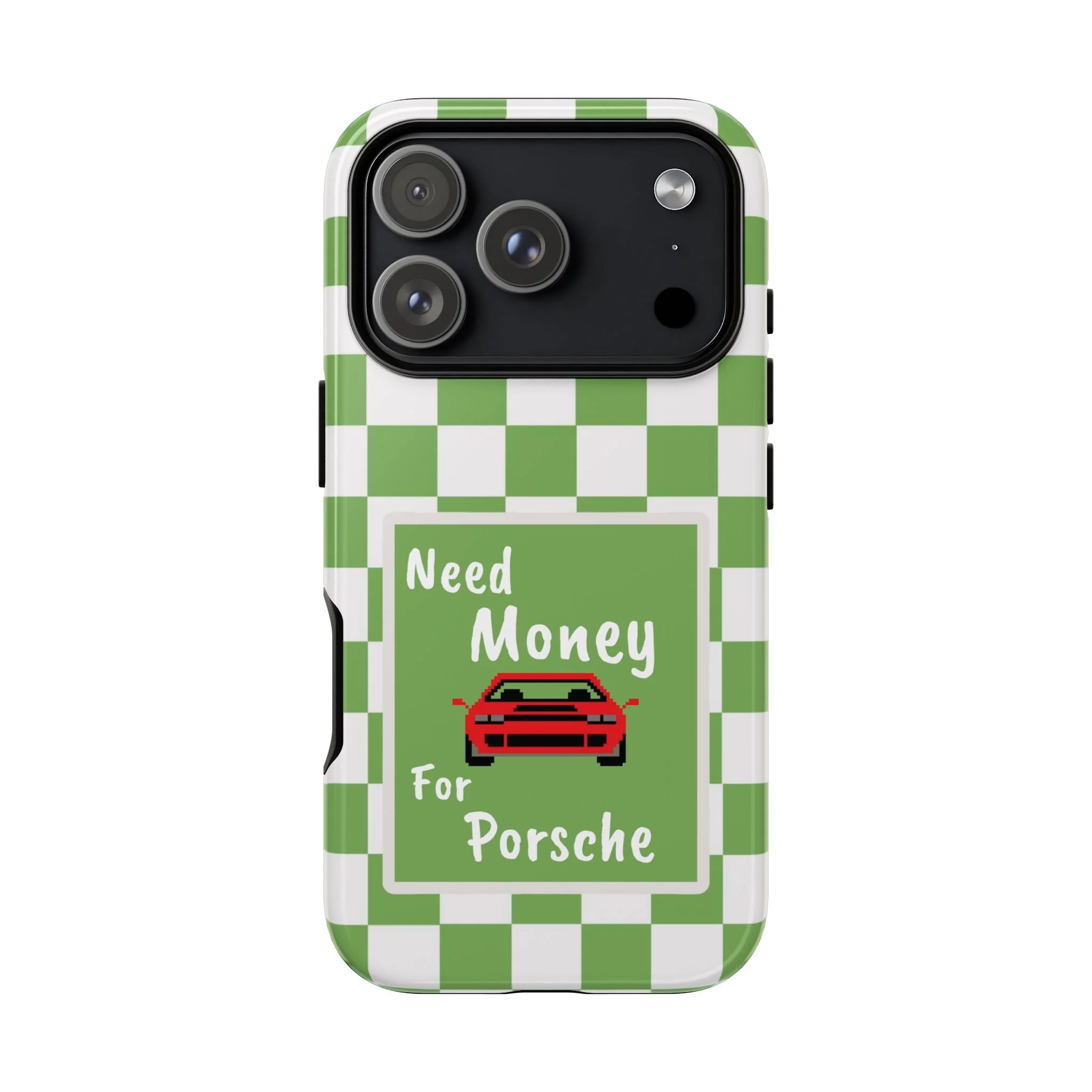 Need Money for Porsche | Tough Phone Case