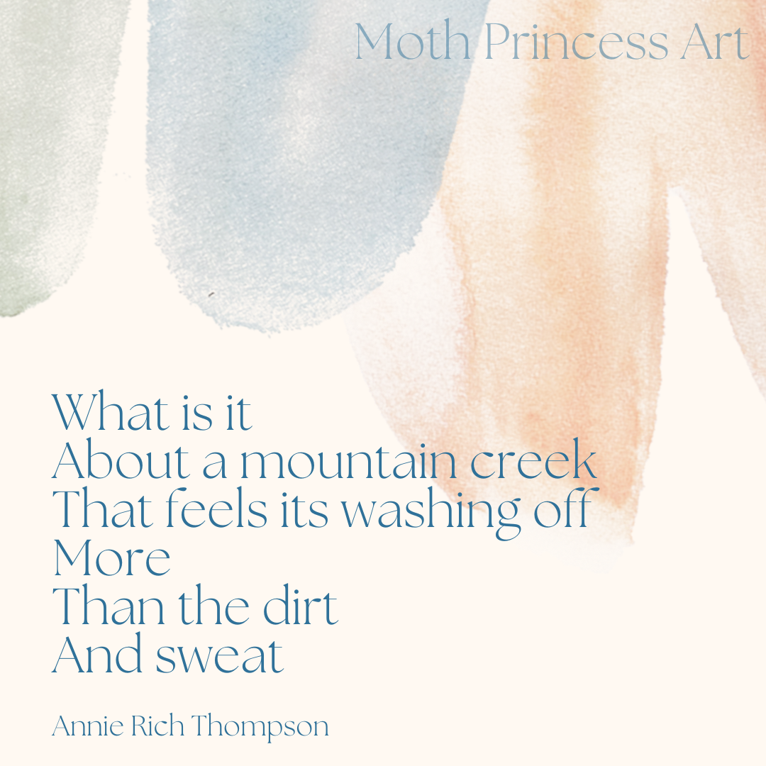What is it About a mountain creek That feels its washing off More Than the dirt And sweat.png