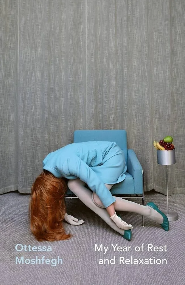 My Year of Rest &amp; Relaxation