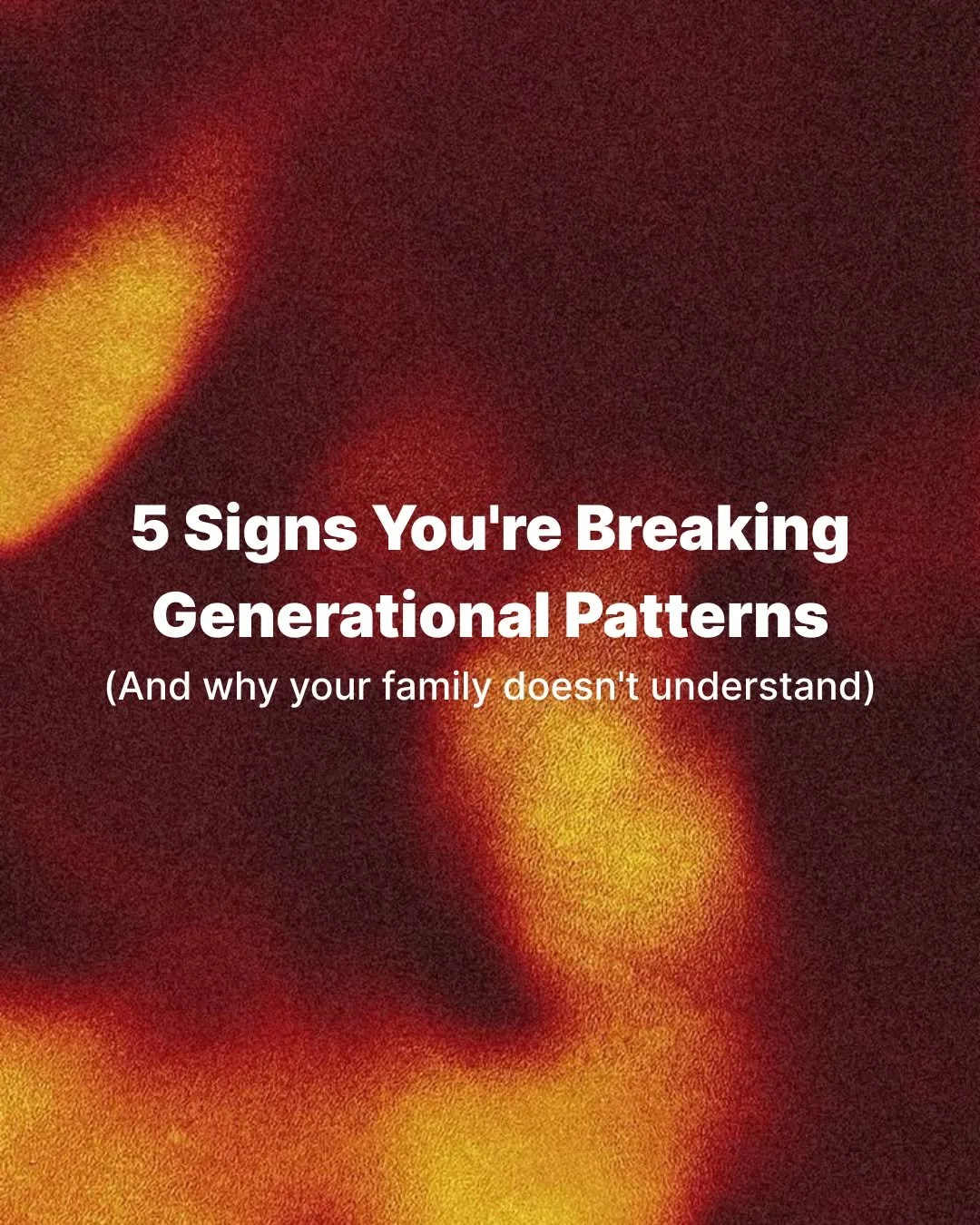5 Signs You're Breaking Generational Patterns

If you&rsquo;re the one who left, questioned everything, and refused to follow the script/

You&rsquo;re not lost. You&rsquo;re the pattern breaker.

Their resistance isn&rsquo;t rejection, it&rsquo;s fe