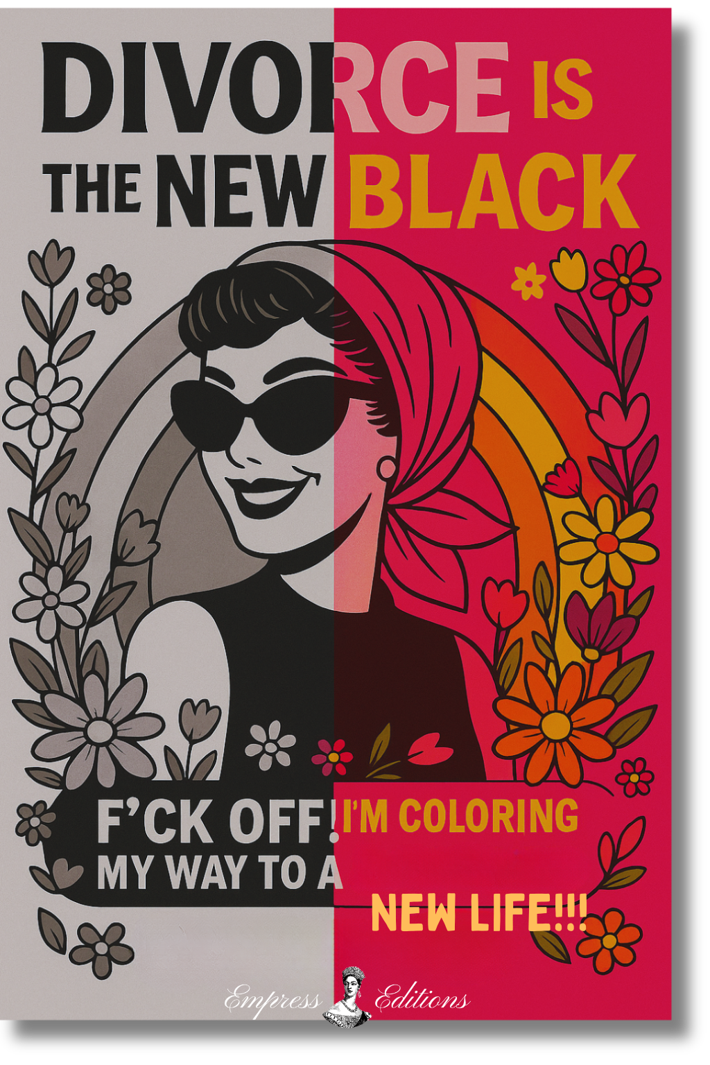 A hilariously snarky, stress-relieving coloring book for anyone rebuilding their life—boldly, joyfully, and with better hair than before.