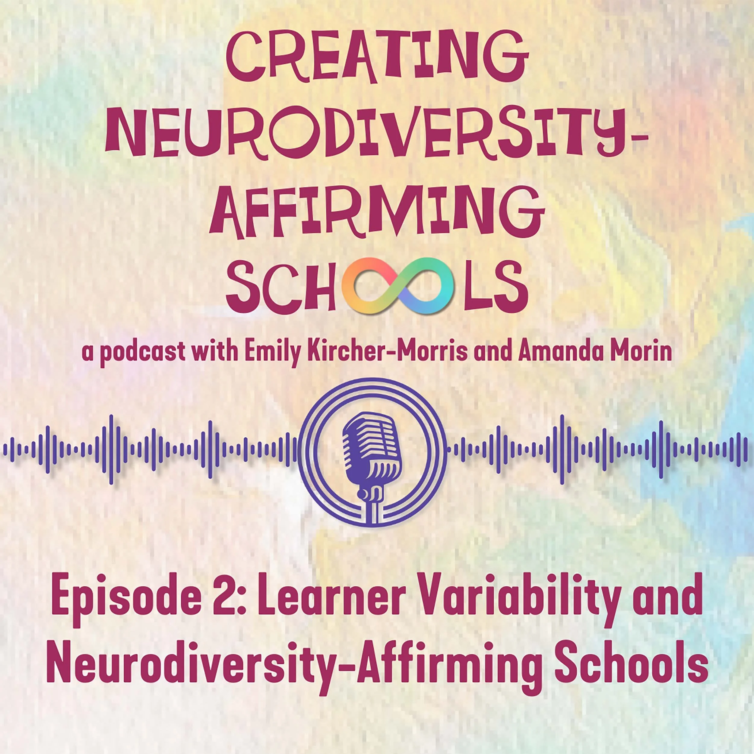Episode 2: Learner Variability and Neurodiversity-Affirming Schools