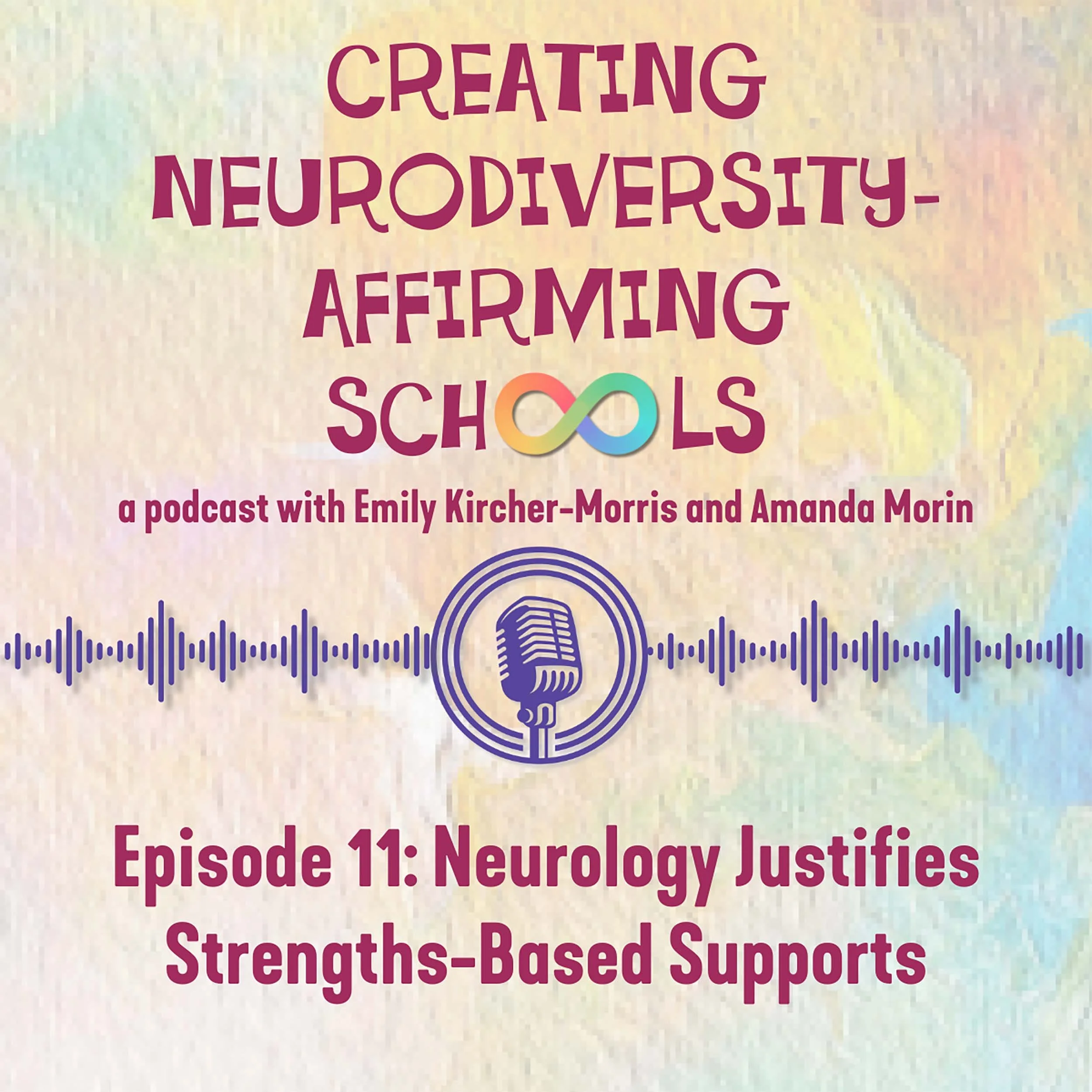 Episode 11: Neurology Justifies Strengths-Based Supports