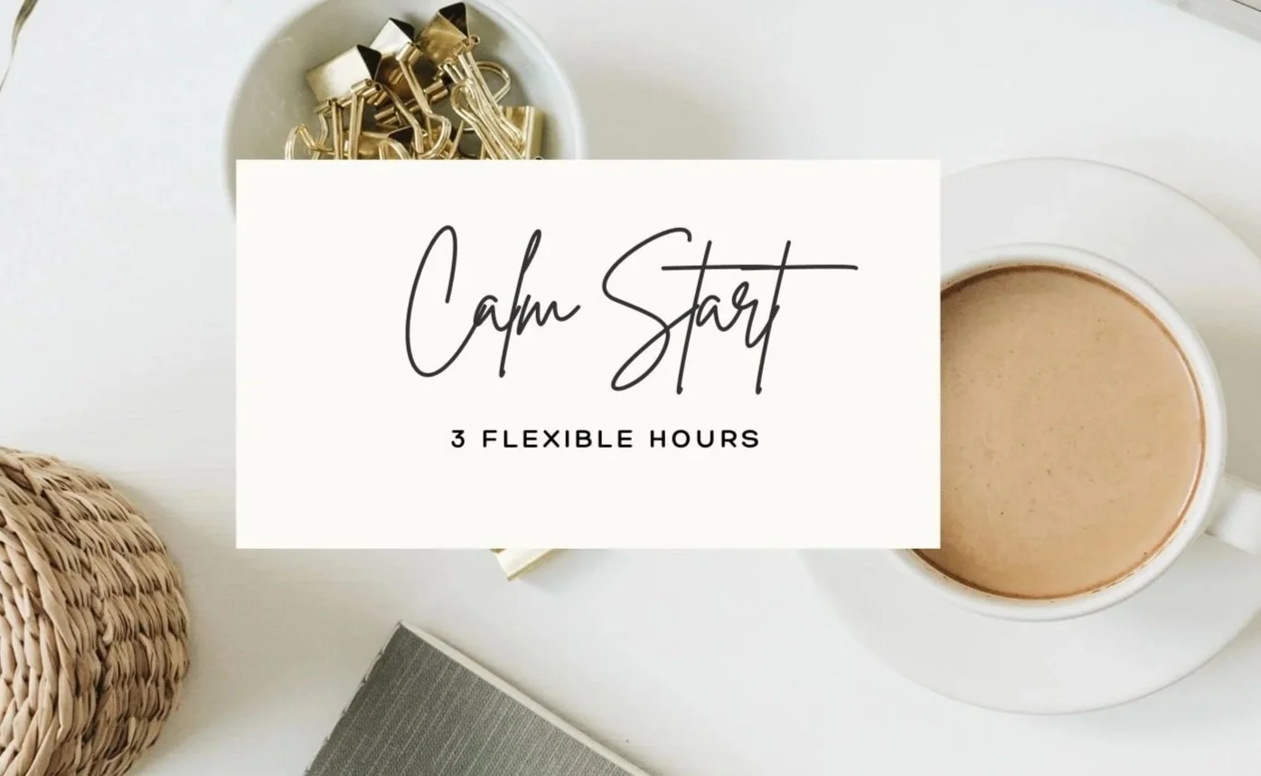 A flat lay of a coffee cup filled with coffee, a woven basket, a gray notebook, and a bowl of gold clips on a white surface with a white card displaying the text 'Calm Start, 3 Flexible Hours' in black script.