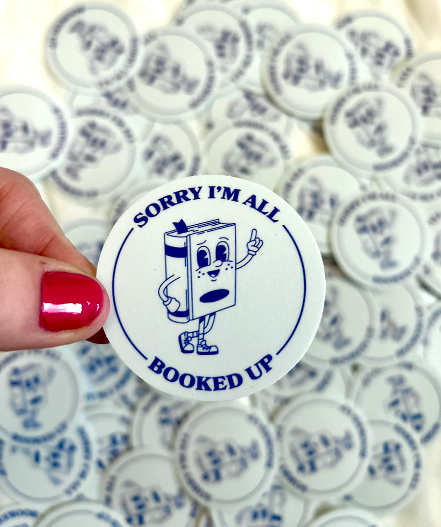 Sorry I'm All Booked Up Sticker