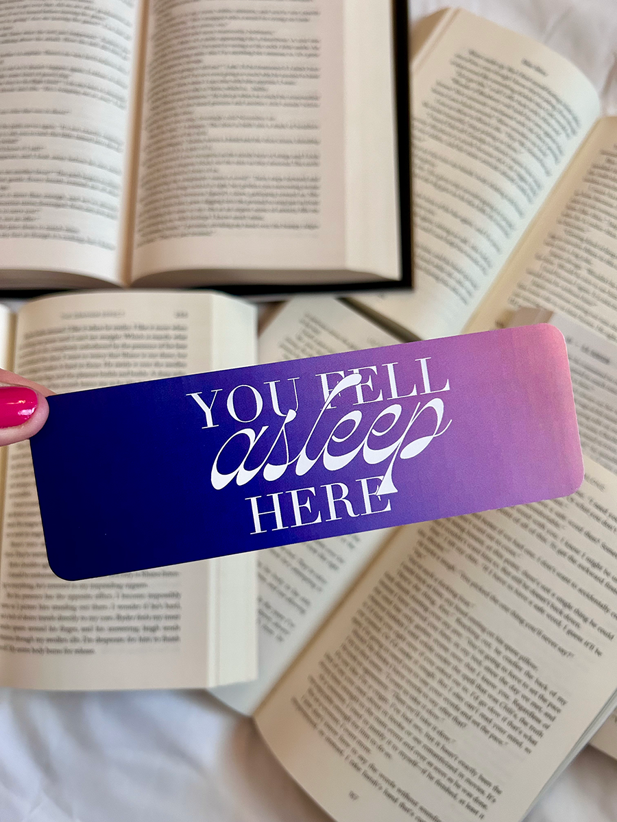 You Fell Asleep Here Bookmark