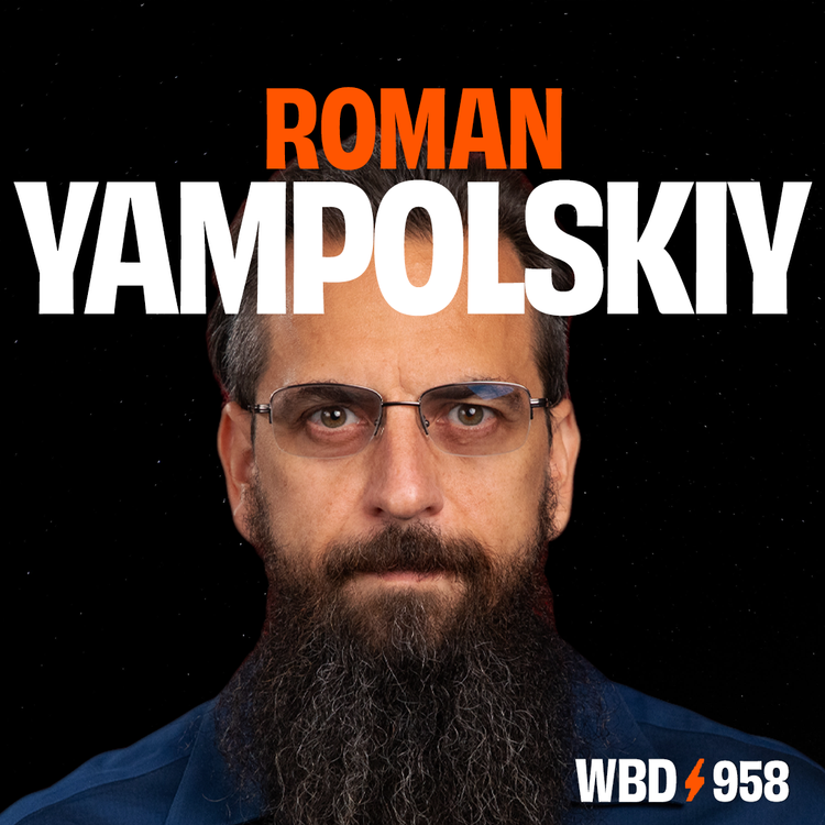 Roman Yampolskiy — What Bitcoin Did