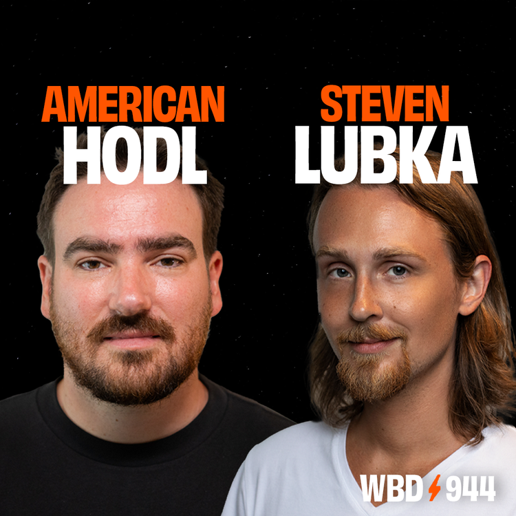 American HODL & Steven Lubka — What Bitcoin Did