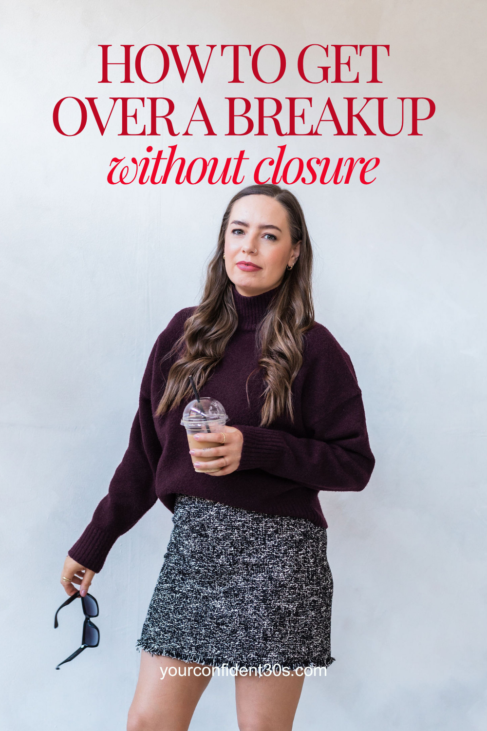 How to Get Over a Breakup (Without Closure) In Your 30s — YOUR ...