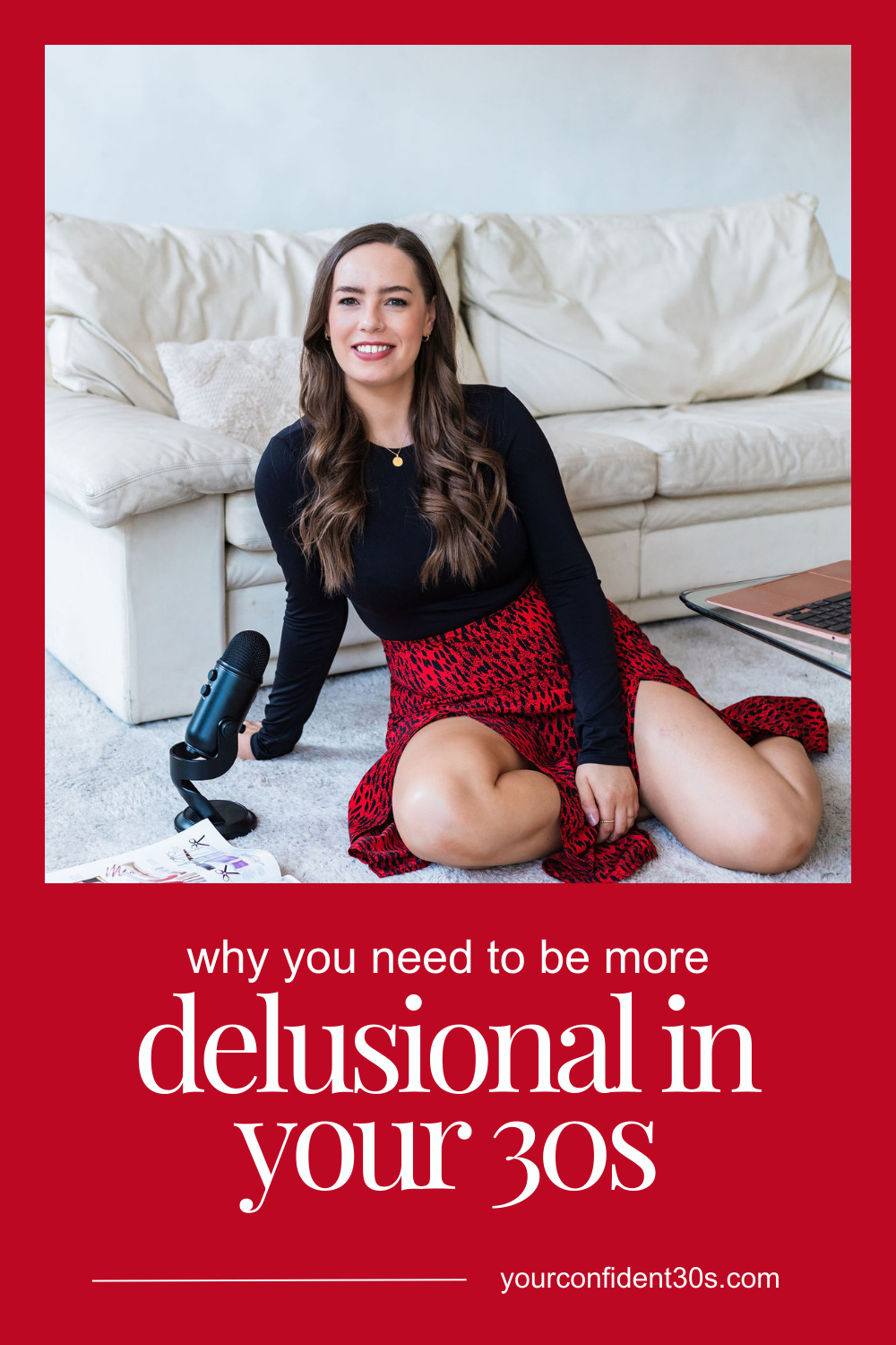 Why You Need To Be More Delusional In Your 30s (Yes, Really) — YOUR ...