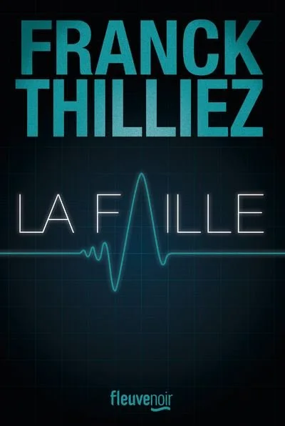 La Faille – Franck Thilliez