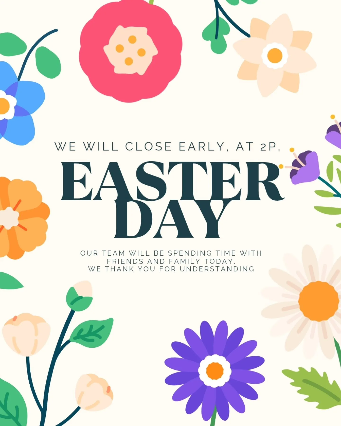 Early closing time Sunday!
Thank you for supporting our team as they take time to be with family and friends 💐