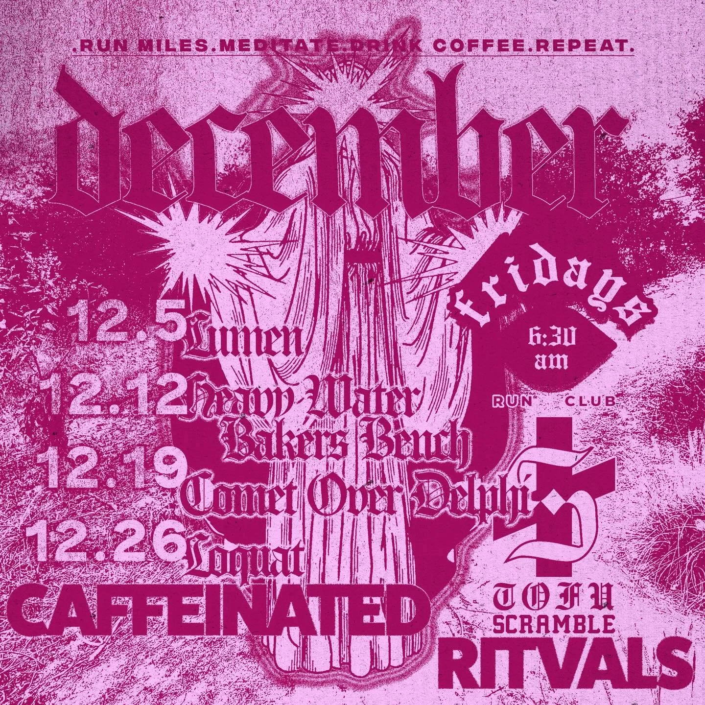 inhale +++ exhale

December caffeinated ritvals &amp; morning miles will hop around Highland Park, Cypress Park, Elysian Valley &amp; Chinatown.

Fridays meet at 6:30 am. Come run 4-5 miles as we explore our backyard trails &bull; stay for sidewa