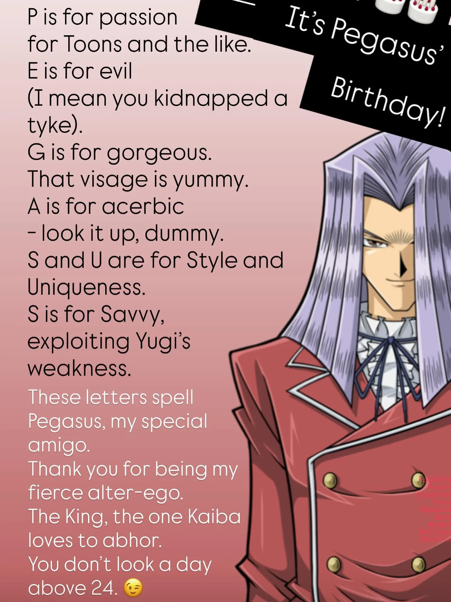Happy Birthday to this Saucy Scoundrel!!! #maximillionpegasus #yugioh #yugiohtcg #yugiohcommunity @konami @yugiohnews @officialyugiohtcg