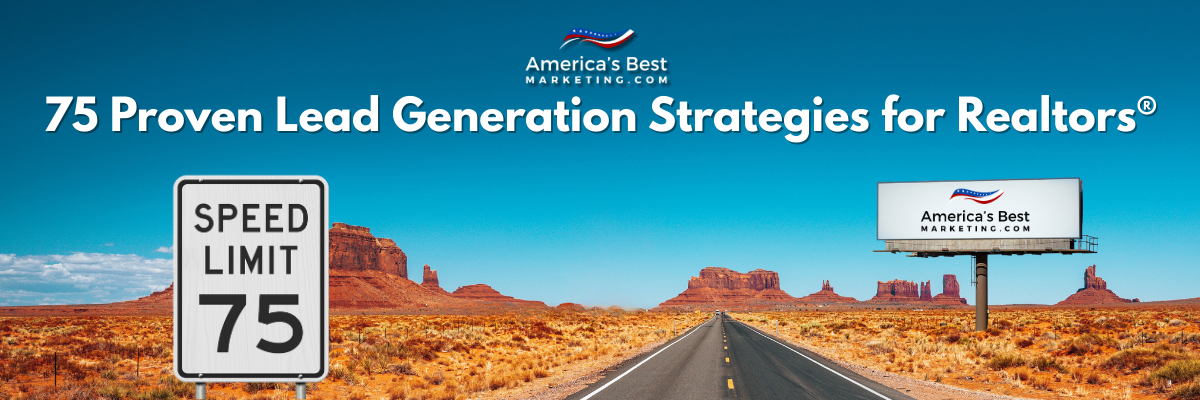 75 Proven Lead Generation Strategies for Realtors®.