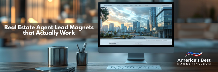 Real Estate Agent Lead Magnets that Actually Work and How to Fulfill Them