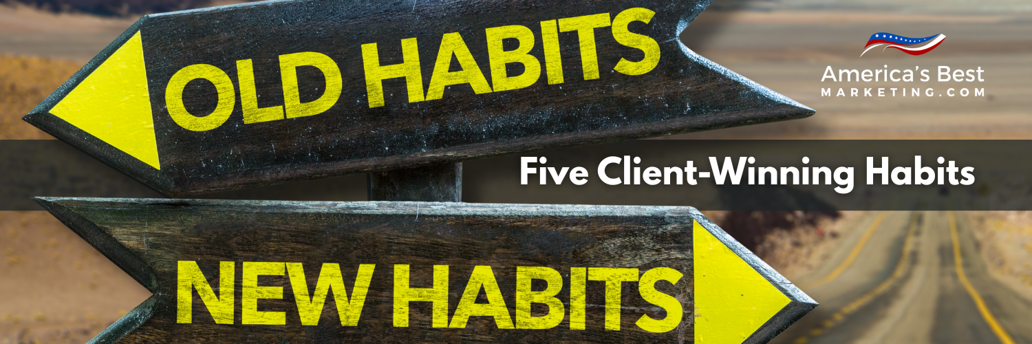 Five Client-Winning Habits
