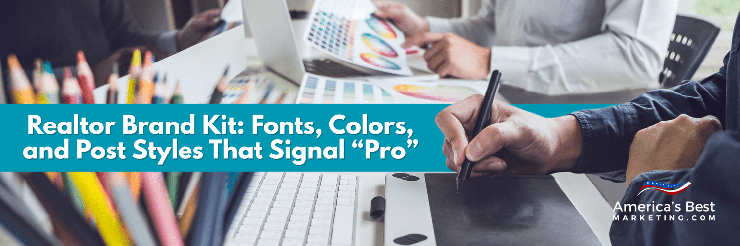 Real Estate Agent Brand Kit: Fonts, Colors, and Post Styles That Signal Pro