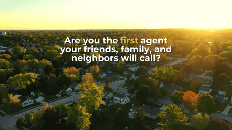 Are you the first agent your friends, family, and neighbors will call video thumbnail