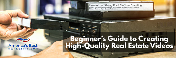 Beginner's Guide to Creating High-Quality Real Estate Videos