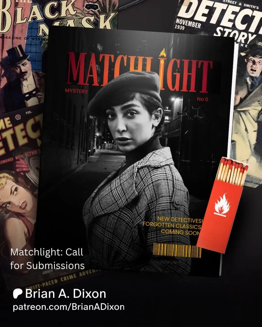 🔎 Free on Patreon: Read about my personal motivations for launching MATCHLIGHT, the new magazine of detective fiction. Join us as a free member to keep up with the latest news on its forthcoming publication!

&nbsp;
🌐&nbsp;patreon.com/BrianADixon

