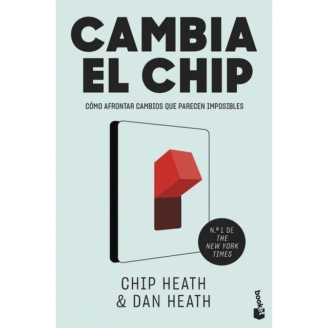 Cambia el chip, de Chip Heath & Dan Heath