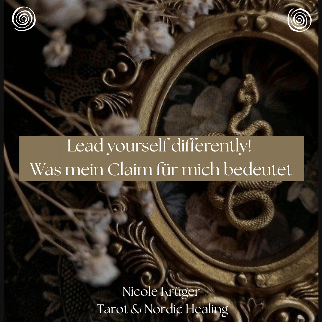 Was mein Claim für mich bedeutet: Lead yourself differently!