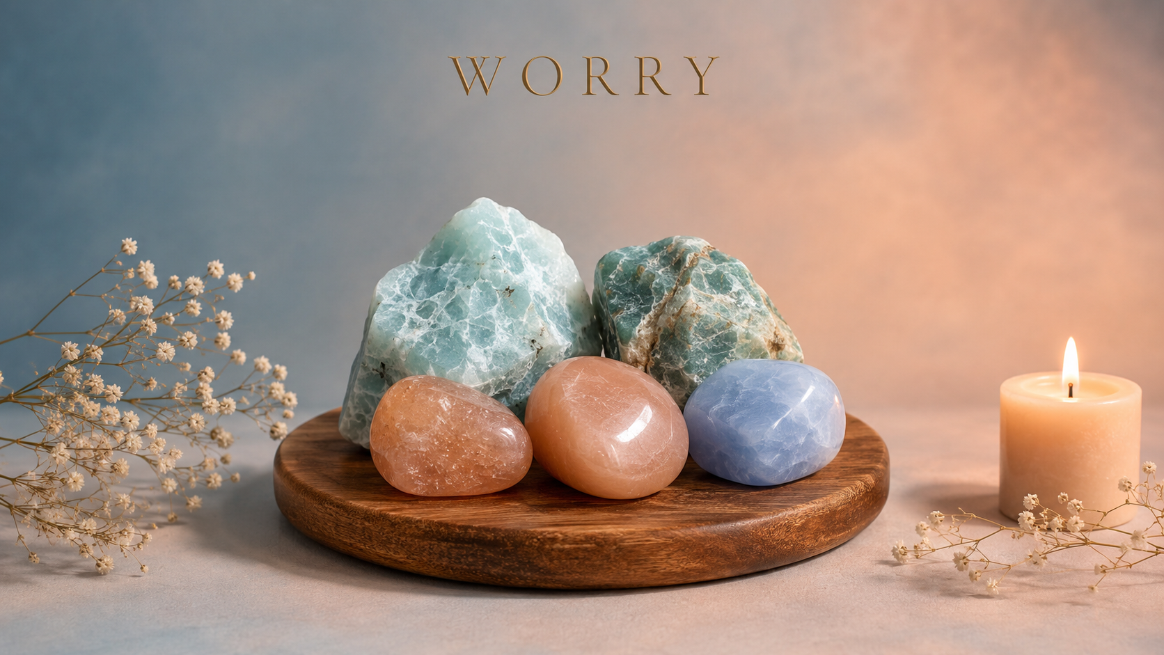 Our Pick: Top 5 Crystals for Worry