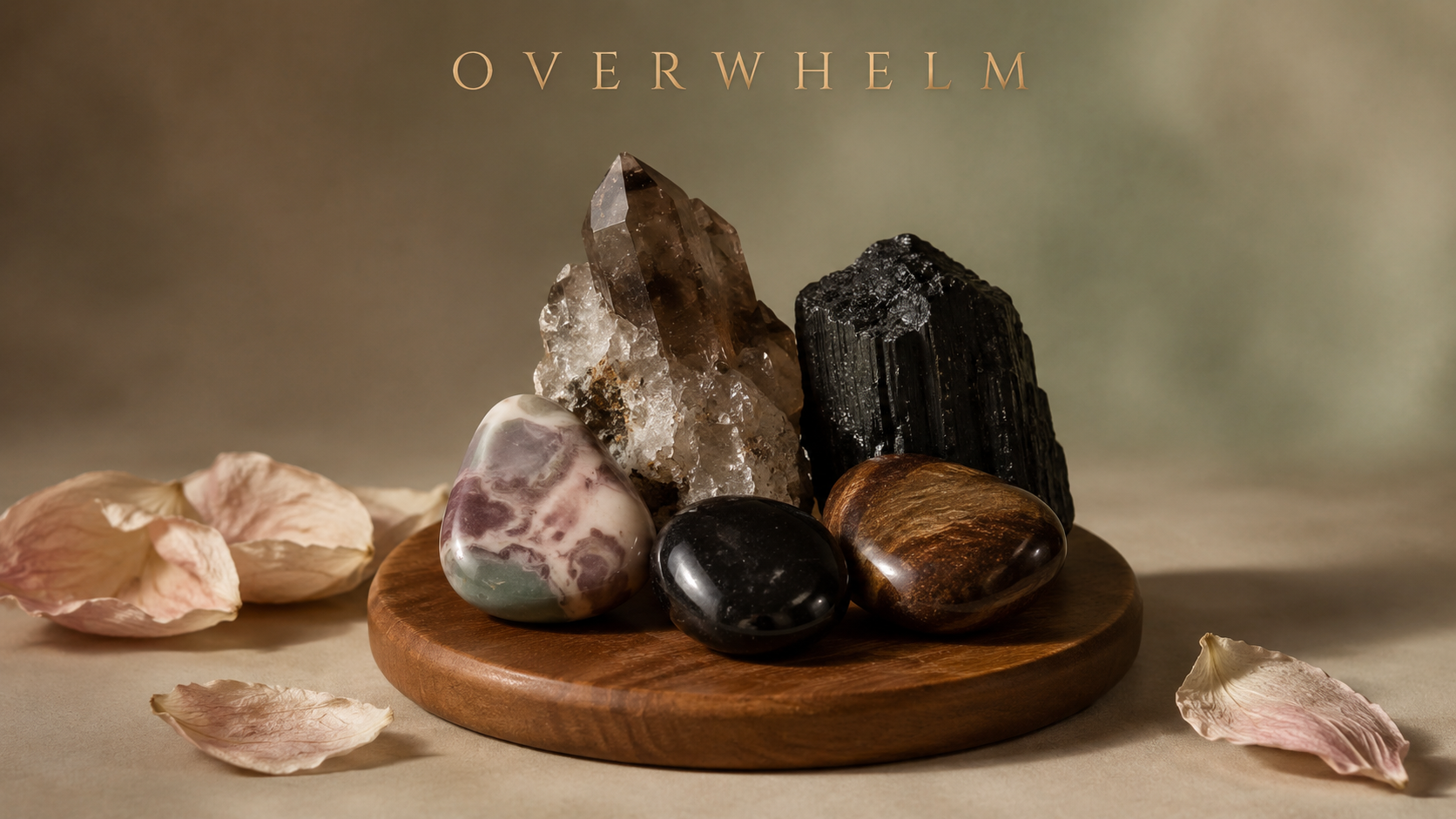 Crystals beleived to help you when feeling overwhelmed