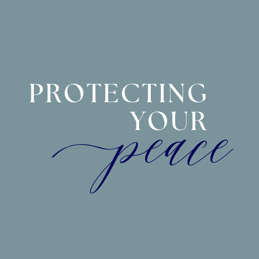 Protecting Your Peace
