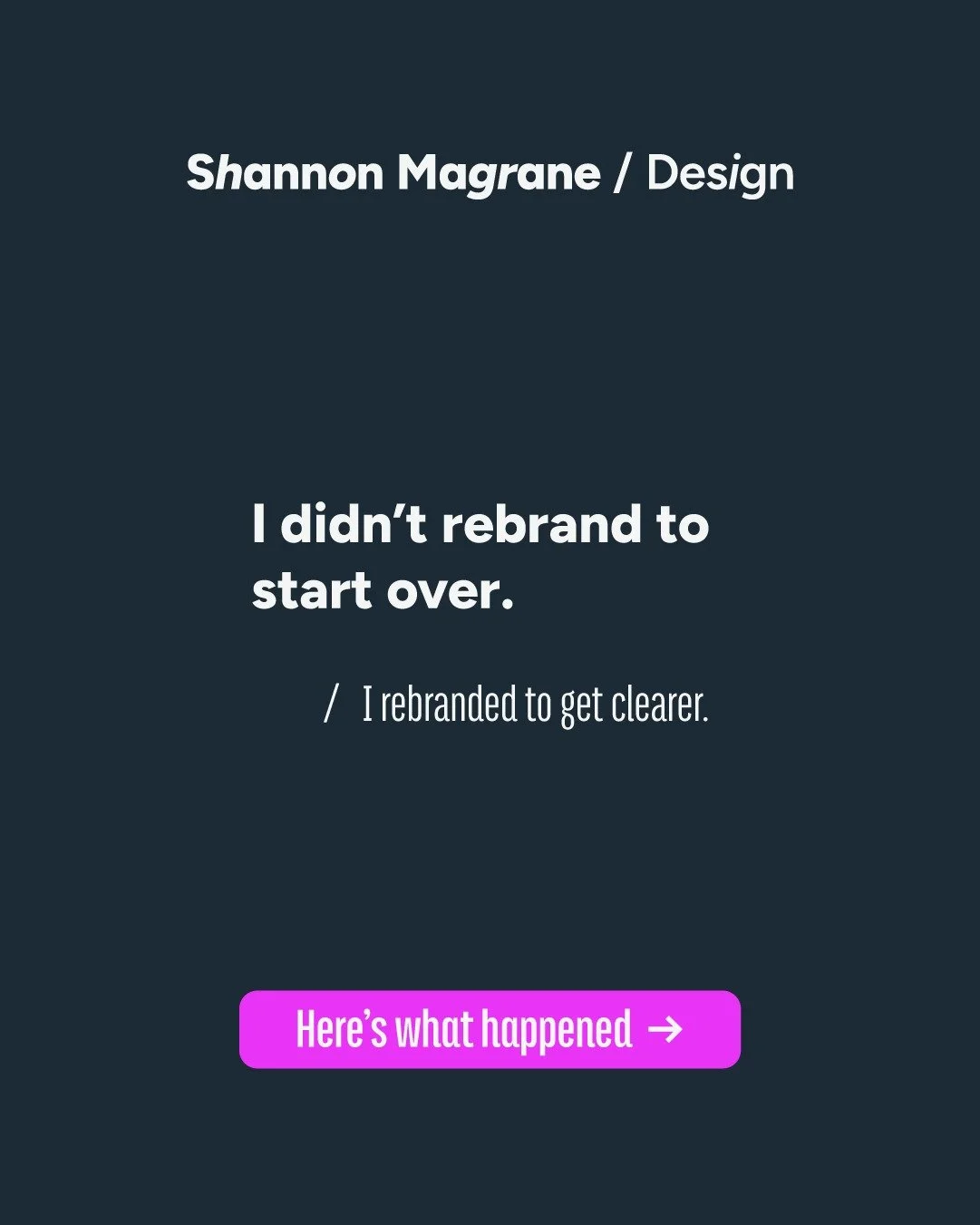 I didn&rsquo;t rebrand to chase something new and shiny. I rebranded to give each part of my work the space it deserves.

Shannon Magrane Design = mission-driven work
Uncommon Loon Design Co. = craft &amp; place-based work

If you're here for design 