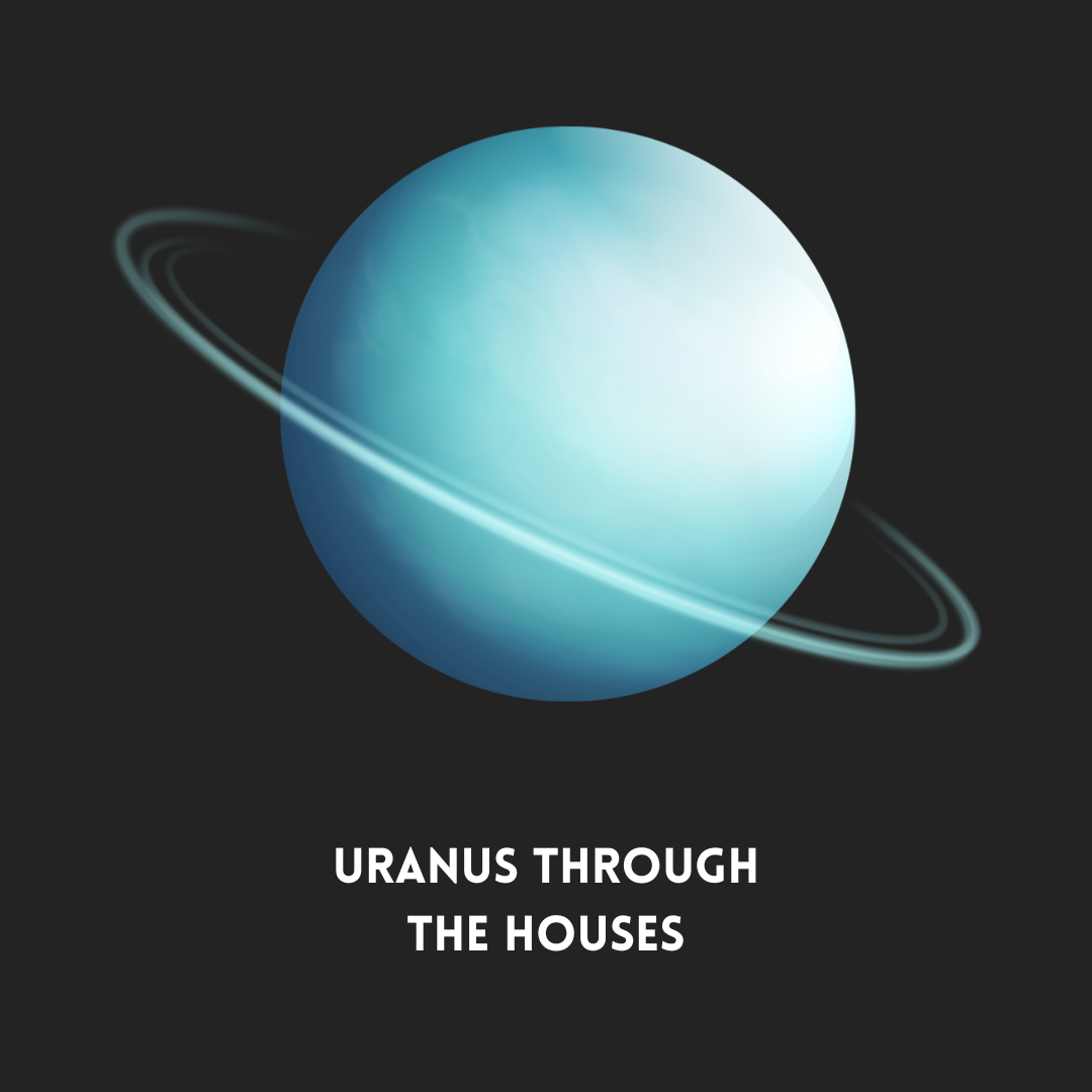 Uranus in Astrology and Through The Houses — Astronomic Astrology