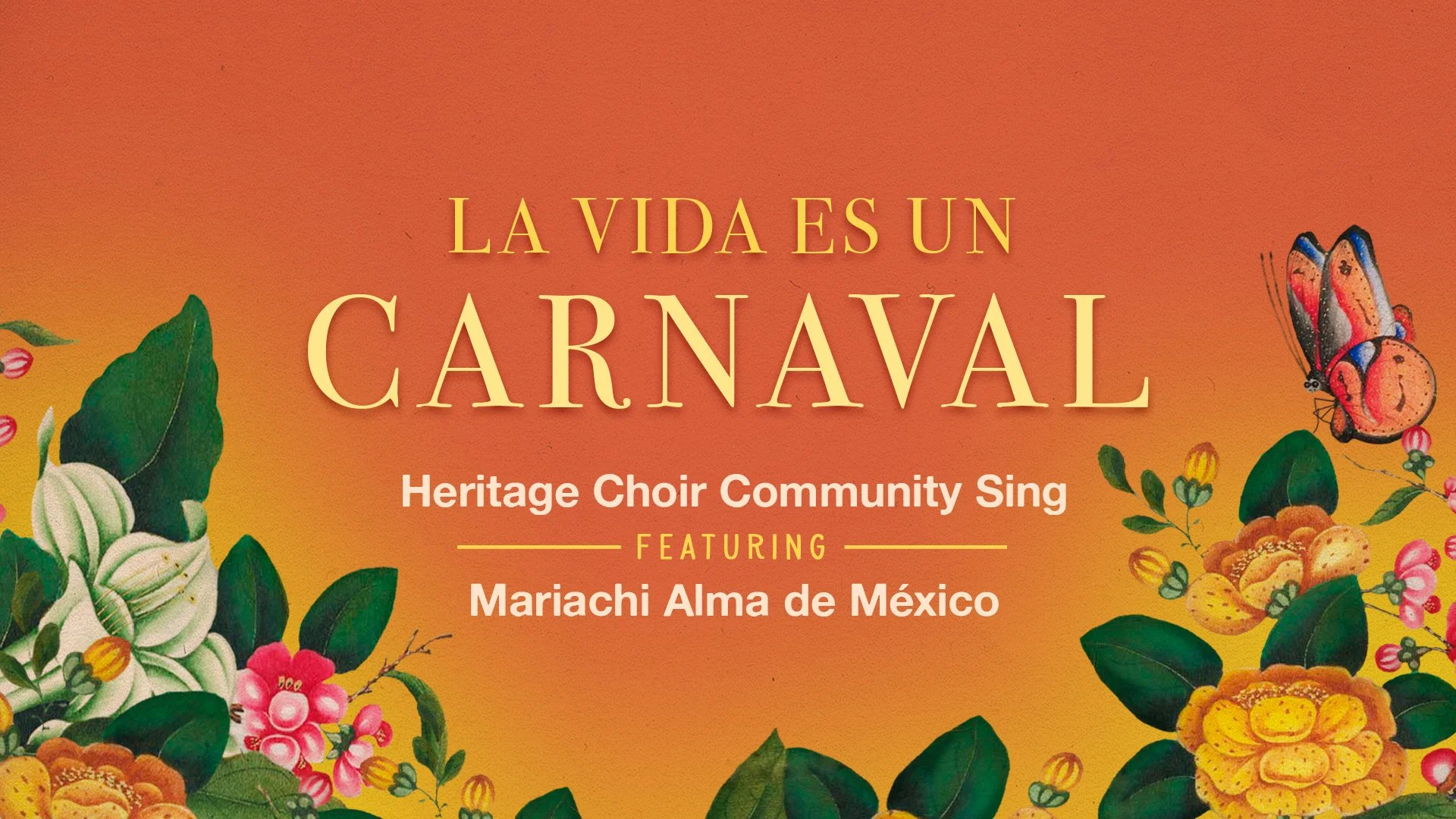 “La Vida Es Un Carnaval” Heritage Choir Community Sing