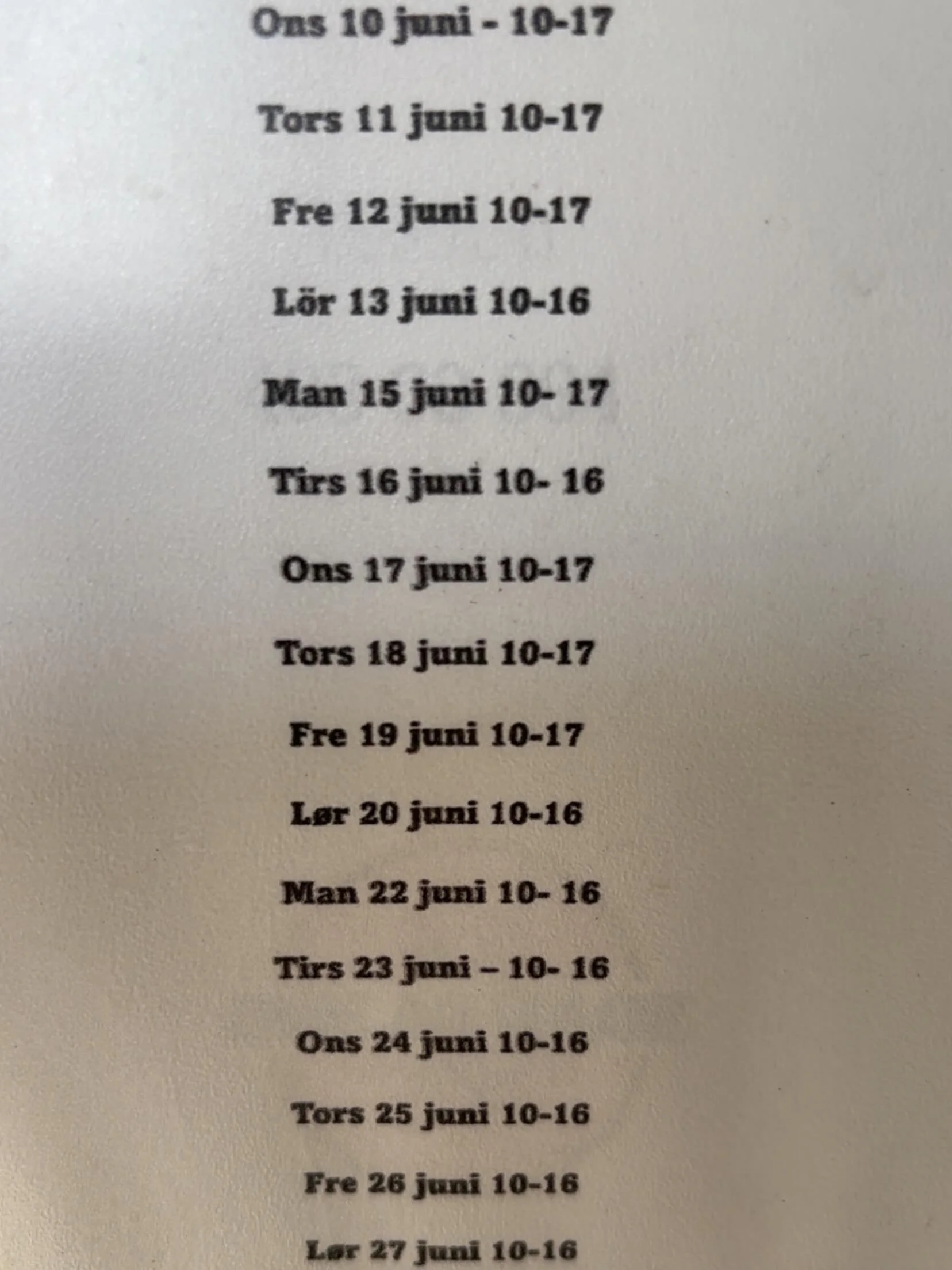 Opningstider for de neste 16 dagene.